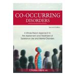 Co-Occurring Disorders: A Whole-Person Approach to the Assessment and Treatment of Substance Use and Mental Disorders (2nd Edition) - Charles Atkins