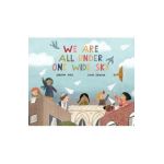 We Are All Under One Wide Sky - Deborah Wiles