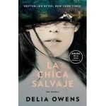 La Chica Salvaje / Where the Crawdads Sing (Movie Tie-In Edition) - Delia Owens