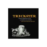 Trickster: Native American Tales, a Graphic Collection, 10th Anniversary Edition - Matt Dembicki
