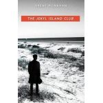 The Jekyl Island Club: A John Le Brun Novel, Book 1 - Brent Monahan