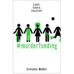 #Murderfunding - Gretchen Mcneil