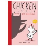 Chicken Little and the Big Bad Wolf - Sam Wedelich