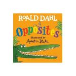 Roald Dahl Opposites - Roald Dahl