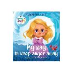 My Way to Keep Anger Away: Children's Book about Anger Management and Kids Big Emotions (Preschool Feelings Book) - Elizabeth Cole