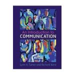 An Introduction to Communication - Lynn H. Turner