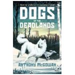 Dogs of the Deadlands - Anthony Mcgowan