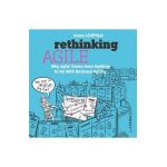 Rethinking Agile: Why Agile Teams Have Nothing to Do with Business Agility - Klaus Leopold