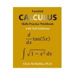 Essential Calculus Skills Practice Workbook with Full Solutions - Chris Mcmullen