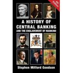 A History of Central Banking and the Enslavement of Mankind - Stephen Mitford Goodson