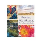 Painting in Watercolor: The Indispensable Guide - David Webb