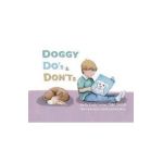 Doggy Do's & Don'ts - Emily D. Levine Dvm Dacvb