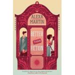 Better Than Fiction - Alexa Martin