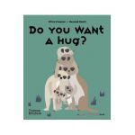 Do You Want a Hug? - Olivia Cosneau