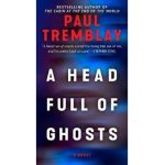 A Head Full of Ghosts - Paul Tremblay