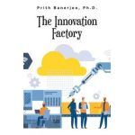 The Innovation Factory - Prith Banerjee