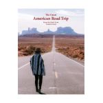 The Great American Road Trip: Roam the Roads from Coast to Coast - Gestalten