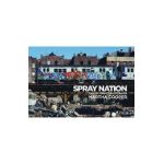 Spray Nation: 1980s NYC Graffiti Photos - Martha Cooper