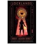 Locklands - Robert Jackson Bennett