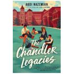 The Chandler Legacies - Abdi Nazemian