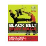 Black Belt Krav Maga: Elite Techniques of the World's Most Powerful Combat System - Darren Levine