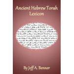 Ancient Hebrew Torah Lexicon - Jeff A. Benner