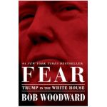 Fear: Trump in the White House - Bob Woodward