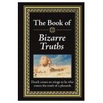 Bizarre Truths - Ltd Publications International