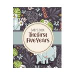 Baby's Book The First Five Years: Memory Keeper First Time Parent As You Grow Baby Shower Gift - Patricia Larson