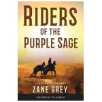 Riders of the Purple Sage (Annotated) LARGE PRINT - Zane Grey