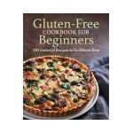 Gluten Free Cookbook for Beginners: Gluten-Free Cookbook for Beginners - Jessica Kirk