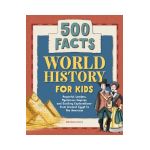 World History for Kids: 500 Facts! - Brooke Khan