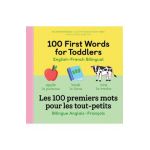 100 First Words for Toddlers: English-French Bilingual: A French Book for Kids - Jayme Yannuzzi