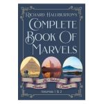 Complete Book Of Marvels - Richard &. Illus Halliburton