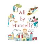 All by Himself? - Elana K. Arnold