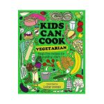 Kids Can Cook Vegetarian: Meat-Free Recipes for Budding Chefs - Button Books