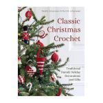 Classic Christmas Crochet - Heidi B. Johannesen