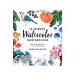 15-Minute Watercolor Masterpieces - Anna Koliadych