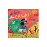 &#65533;corre, Peque&#65533;o Chaski!: Una Aventura En El Camino Inka = Run, Little Chaski! - Mariana Llanos