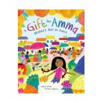 A Gift for Amma: Market Day in India - Meera Sriram