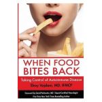 When Food Bites Back: Taking Control of Autoimmune Disease - Elroy Vojdani