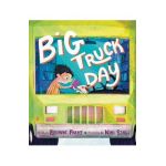 Big Truck Day - Rosanne Parry