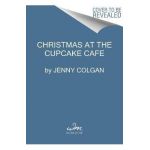 Christmas at the Cupcake Cafe - Jenny Colgan
