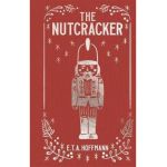 The Nutcracker - E. T. A. Hoffmann