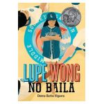 Lupe Wong No Baila: (Lupe Wong Won't Dance Spanish Edition) - Donna Barba Higuera