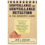 Surveillance and Surveillance Detection: A CIA Insider's Guide - John Kiriakou