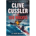 Clive Cussler the Sea Wolves - Jack Du Brul