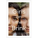 Girls on the Brink: Helping Our Daughters Thrive in an Era of Increased Anxiety, Depression, and Social Media - Donna Jackson Nakazawa