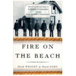 Fire on the Beach: Recovering the Lost Story of Richard Etheridge and the Pea Island Lifesavers - David Wright