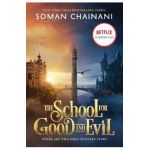 The School for Good and Evil: Movie Tie-In Edition - Soman Chainani